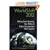 Worldshift 2012: Making Green Business, New Politics, and Higher Consciousness Work Together