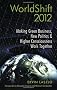 Worldshift 2012: Making Green Business, New Politics, and Higher Consciousness Work Together