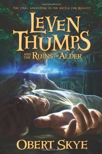 The Ruins of Alder (Leven Thumps) by Skye, Obert Original Edition (8/31/2010)