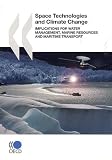 Space technologies and climate change : Implications for water management, marine resources and maritime transport