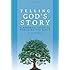 Telling God's Story: A Parents' Guide to Teaching the Bible (Telling God's Story)