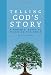 Telling God's Story: A Parents' Guide to Teaching the Bible (Telling God's Story)