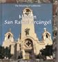Mission San Rafael Arcangel (Missions of California)