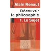 D�couvrir la philosophie : 1. Le sujet