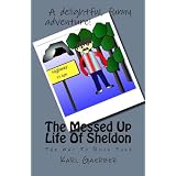 The Messed Up Life Of Sheldon: The Way To Rock Puke (Volume 2)