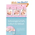 Schwangerschaft, Geburt & Stillzeit: Die besten Tipps der Hebammen. Mit DVD: Geburtsvorbereitung, Krei�saal-Besichtigung und Baby-Grundkurs