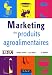 Marketing des produits agroalimentaires
