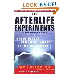 The Afterlife Experiments: Breakthrough Scientific Evidence of Life After Death