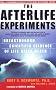The Afterlife Experiments: Breakthrough Scientific Evidence of Life After Death