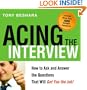 Acing the Interview: How to Ask and Answer the Questions That Will Get You the Job!