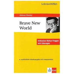Lekt�rehilfen Huxley 'Brave New World': Inklusive Abitur-Fragen mit L�sungen
