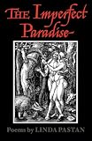 The Imperfect Paradise: Poems