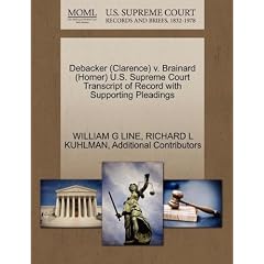 Debacker (Clarence) V. Brainard (Homer) U.S. Supreme Court Transcript of Record with Supporting Pleadings