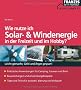 Wie nutze ich Solar- und Windenergie in der Freizeit und im Hobby?: Leicht gemacht, Geld und �rger gespart!