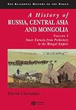 Buy : A History of Russia, Central Asia and Mongolia, Vol. 1: Inner Eurasia from Prehistory to the Mongol Empire