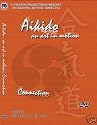 Aikido - An Art In Motion - Connection [DVD]