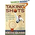 Taking Shots: Tall Tales, Bizarre Battles, and the Incredible Truth About the NBA