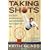 Taking Shots: Tall Tales, Bizarre Battles, and the Incredible Truth About the NBA
