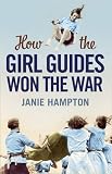 How the Girl Guides Won the War