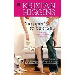 To Good to Be True by Kristan Higgan