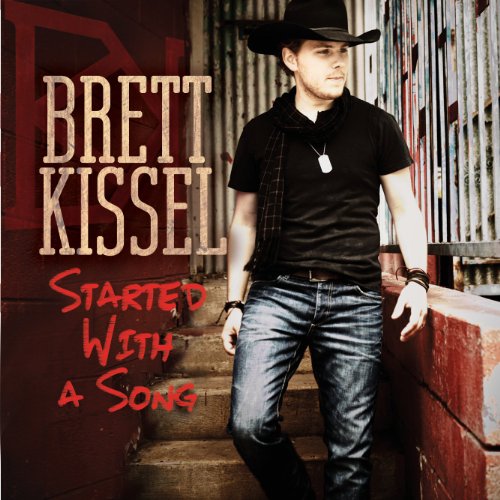 Brett Kissel - Started With A Song - Zortam Music