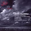 James MacMillan: The World's Ransoming; The Confessions of Isobel Gowdie