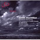 MacMillan - The World's Ransoming; The Confession of Isobel Gowdie (LSO, Davis)