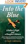 Into the Blue: A Father's Flight and a Daughter's Return