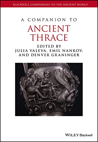 A Companion to Ancient Thrace (Blackwell Companions to the Ancient World)