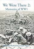 We were there 2 : memories of WW1