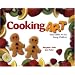 Cooking Art: Easy Edible Art for Young Children