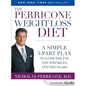 A Simple 3-Part Plan to Lose the Fat, the Wrinkles, and the Years - Nicholas Perricone