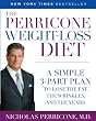 The Perricone Weight-Loss Diet: A Simple 3-Part Plan to Lose the Fat, the Wrinkles, and the Years