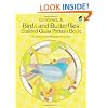 Birds and Butterflies Stained Glass Pattern Book (Dover Pictorial Archive)
