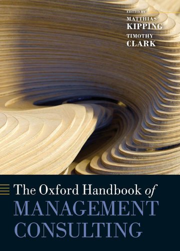 The Oxford Handbook of Management Consulting (Oxford Handbooks)