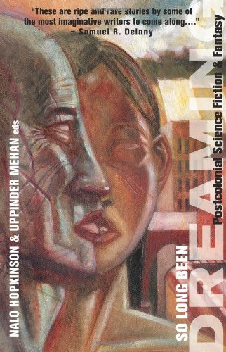 So Long Been Dreaming: Postcolonial Science Fiction & Fantasy