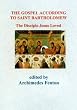 The Gospel According to Saint Bartholomew: The Disciple Jesus Loved