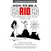 How to Be a Carioca: The Alternative Guide for the Tourist in Rio
