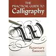 The Practical Guide to Calligraphy ~ Rosemary Sassoon