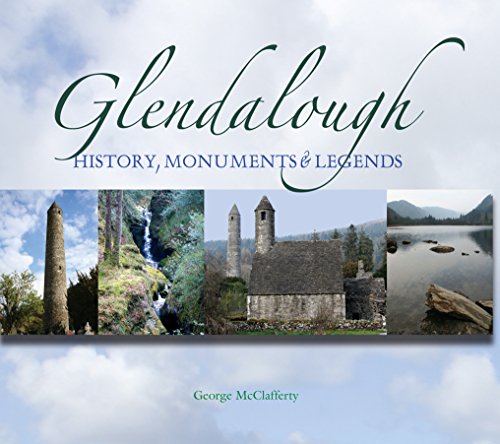 Glendalough: History, Monuments & Legends