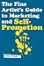 The Fine Artist's Guide to Marketing and Self-Promotion: Innovative Techniques to Build Your Career as an Artist by Julius Vitali