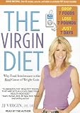 The Virgin Diet: Drop 7 Foods, Lose 7 Pounds, Just 7 Days
