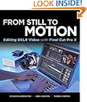 From Still to Motion: Editing DSLR Vi...