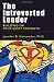 The Introverted Leader: Building on Your Quiet Strength