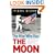The Man Who Ran the Moon: James Webb, JFK and the Secret History of Project Apollo