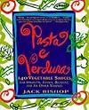 Pasta e Verdura: 140 Vegetable Sauces for Spaghetti, Fusilli, Rigatoni, and All Other Noodles