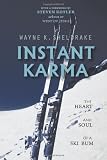 Instant Karma: The Heart and Soul of a Ski Bum