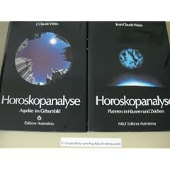 Horoskopanalyse Band 1 und Band 2 (Bd. 1: Planeten in Zeichen und H�usern, Bd. 2: Aspekte im Geburtsbild)