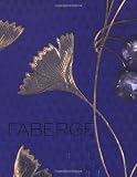 Faberge: Imperial Craftsman and His World