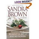 Sandra Brown: Three Complete Novels in One Volume: Heaven's Price, Breakfast in Bed, Send No... by  Sandra Brown